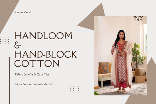 Why Choose Handloom & Hand‑Block Cotton? Fabric Benefits & Care Tips