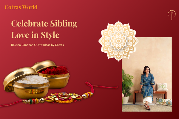 Celebrate Sibling Love in Style: Raksha Bandhan Outfit Ideas by Cotras
